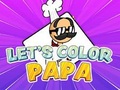 खेल Let's Color Papa