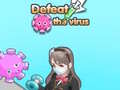 खेल Defeat the virus