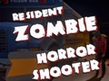 खेल Resident Zombies: Horror Shooter