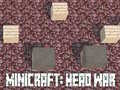 ಗೇಮ್ Minicraft: Head War