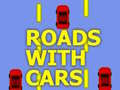 खेल Roads With Cars