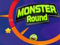 खेल Monster Round