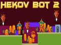 खेल Hekov Bot 2