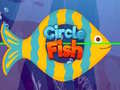खेल Circle Fish