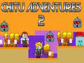 खेल Chitu Adventures 2