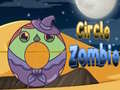 खेल Circle Zombie