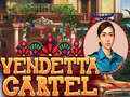 खेल Vendetta Cartel