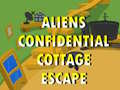 खेल Aliens Confidential Cottage Escape 