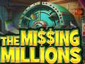 खेल The Missing Millions