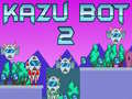 खेल Kazu Bot 2