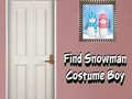 खेल Find Snowman Costume Boy