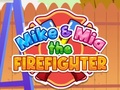 खेल Mike & Mia The Firefighter