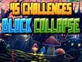 खेल 45 Challenges Block Collapse