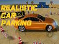 खेल Realistic Car Parking 