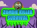 खेल Zombie Killer Survival