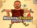 खेल Hospital Stories Doctor Soccer