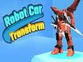 खेल Robot Car Transform