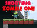 खेल Shooting Zombie One