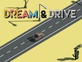 खेल Dream & Drive