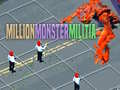 ગેમ Million Monster Militia