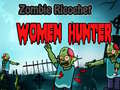 விளையாட்டு Zombie Ricochet Women Hunter 