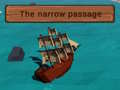 ಗೇಮ್ The Narrow Passage