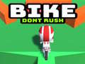 ગેમ Bike Dont Rush