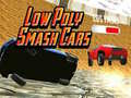 खेल Low Poly Smash Cars