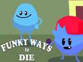 ગેમ Funky Ways to Die