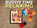 ગેમ Buddy Relaxing Time