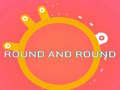 खेल ROUND and ROUND