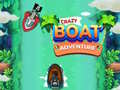 खेल Crazy Boat Adventure