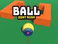 खेल Ball Dont Rush