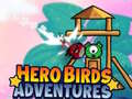 ಗೇಮ್ Hero Birds Adventures