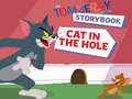 விளையாட்டு The Tom and Jerry Show Storybook Cat in the Hole