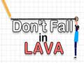 ಗೇಮ್ Don't Fall in Lava
