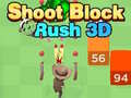 खेल Shoot Block Rush 3D