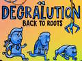 खेल Degralution buck to roots