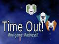 खेल Time Out: Mini Game Madness!