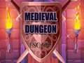 खेल Medieval Dungeon Escape