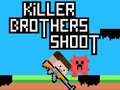 खेल Killer Brothers Shoot