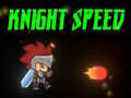 खेल Knight Speed