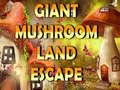 ગેમ Giant Mushroom Land Escape