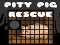 खेल Pity Pig Rescue