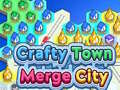 ಗೇಮ್ Crafty Town Merge City