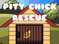 खेल Pity Chick Rescue