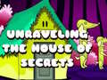 खेल Unraveling the House of Secrets