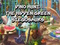 ગેમ Dino Hunt: The Hidden Green Stegosaurs