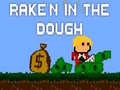 खेल Rake'n in the Dough