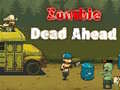 खेल Zombie Dead Ahead